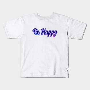 Be Happy Kids T-Shirt